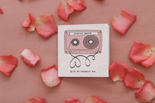 Load image into Gallery viewer, Valentine's Day - I Made You A Mix Tape