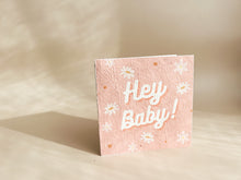Load image into Gallery viewer, Hey Baby!